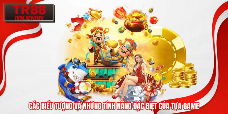 Các biểu tượng và những tính năng đặc biệt của tựa game