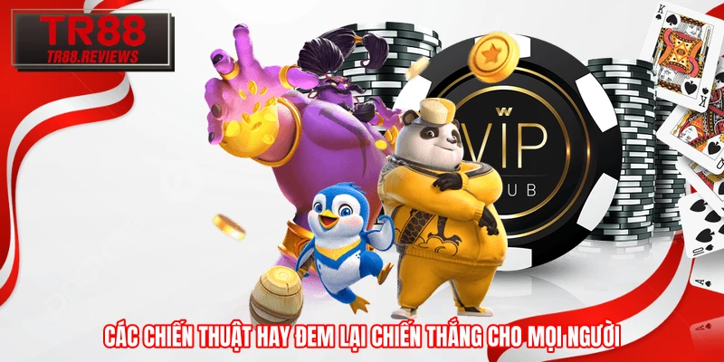 Các chiến thuật hay đem lại chiến thắng cho mọi người