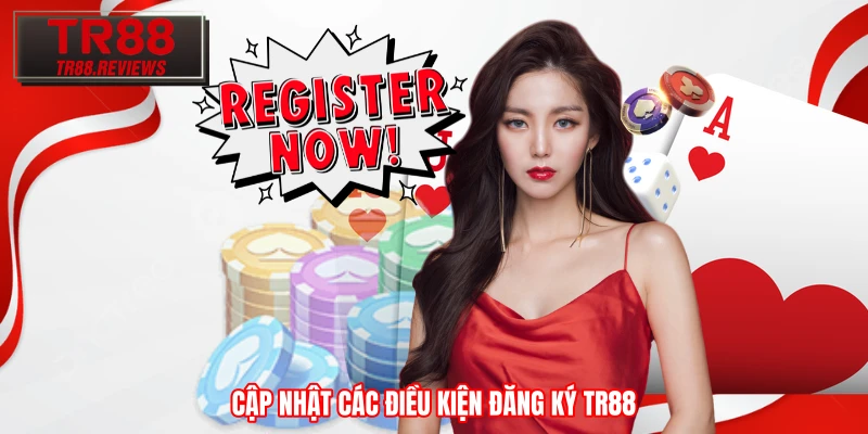 Cập nhật các điều kiện đăng ký TR88