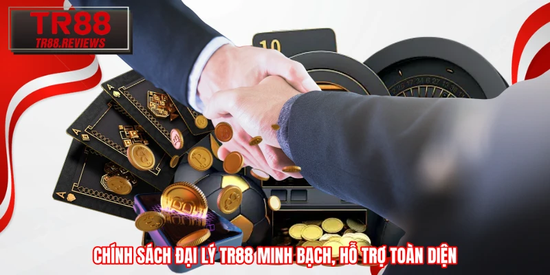 Chính sách đại lý TR88 minh bạch, hỗ trợ toàn diện