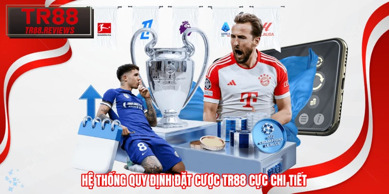 Hệ thống quy định đặt cược TR88 cực chi tiết