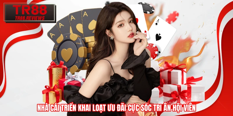 Nhà cái triển khai loạt ưu đãi cực sốc tri ân hội viên