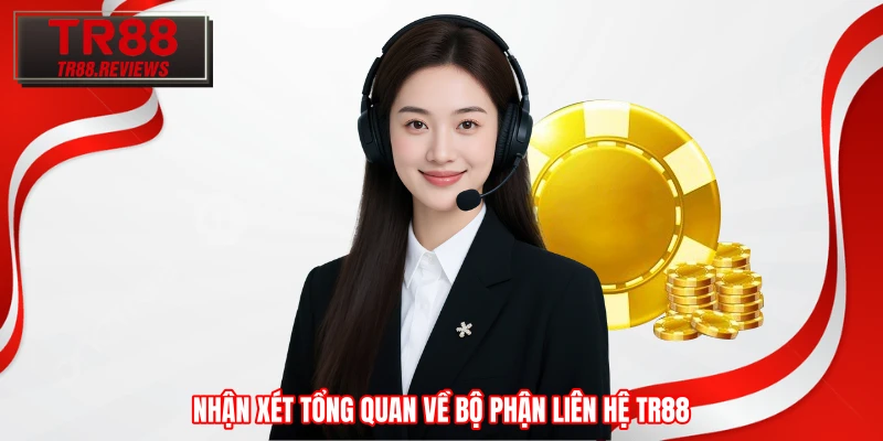 Nhận xét tổng quan về bộ phận liên hệ TR88
