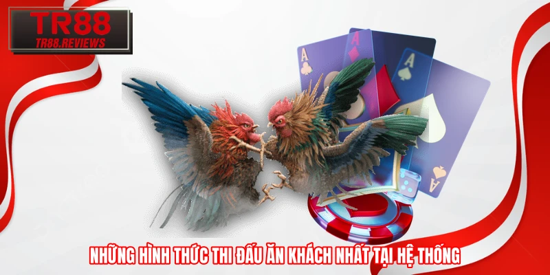 Những hình thức thi đấu ăn khách nhất tại hệ thống