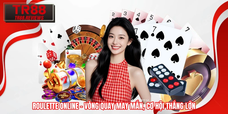 Roulette Online - Vòng Quay May Mắn, Cơ Hội Thắng Lớn