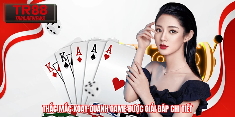 Thắc mắc xoay quanh game được giải đáp chi tiết