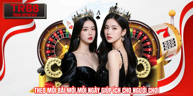 Theo mỗi bài mới mỗi ngày giúp ích cho người chơi
