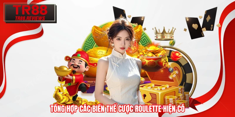 Tổng hợp các biến thể cược Roulette hiện có