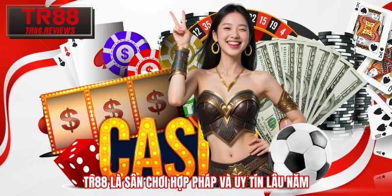 TR88 là sân chơi hợp pháp và uy tín lâu năm